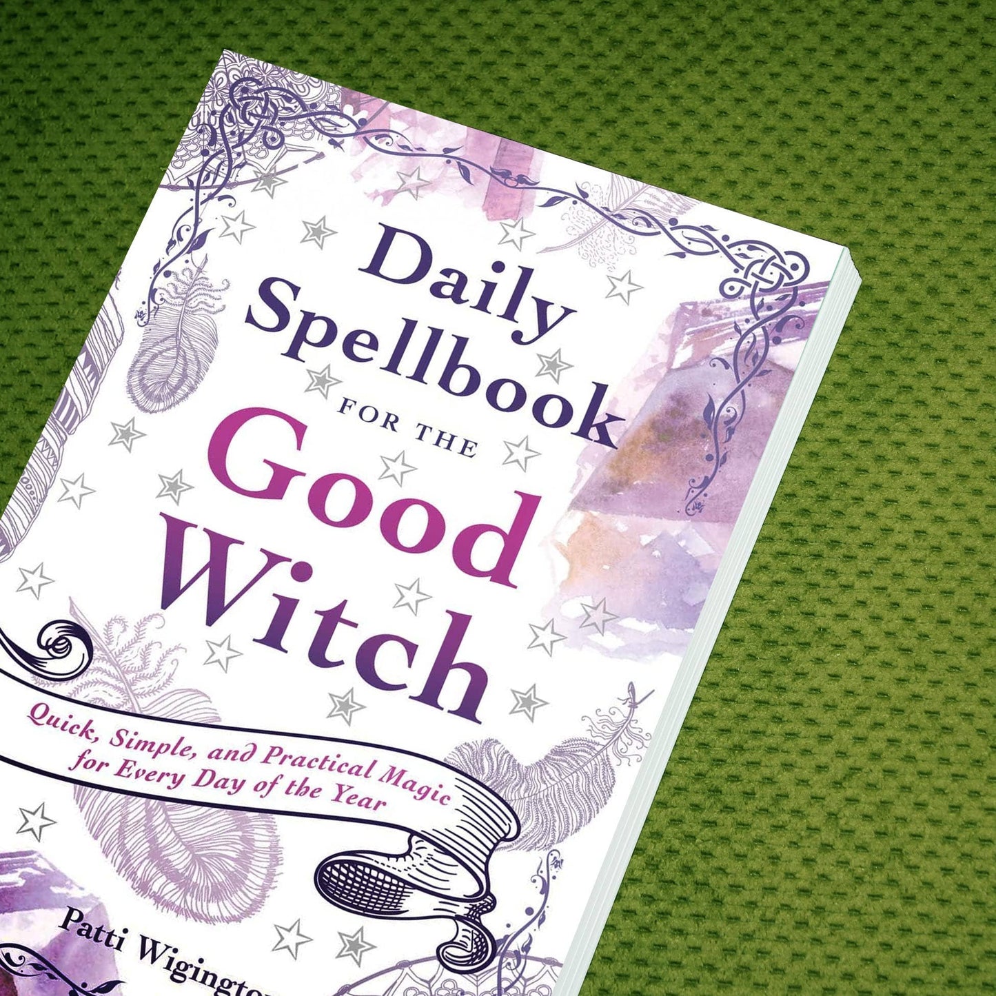 Daily Spellbook for the Good Witch by Patti Wigington