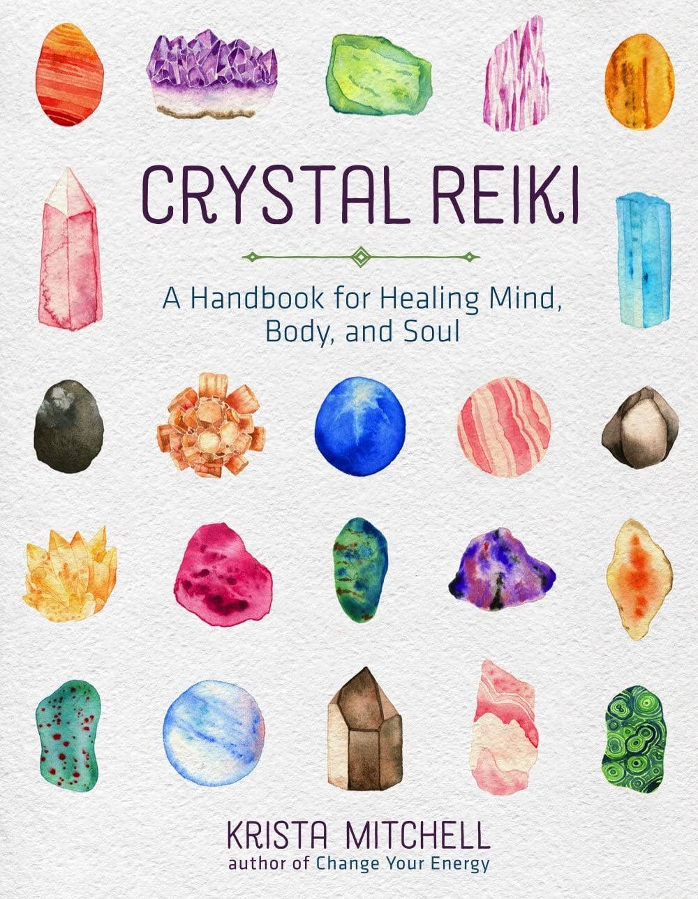 Crystal Reiki by Krista N. Mitchell